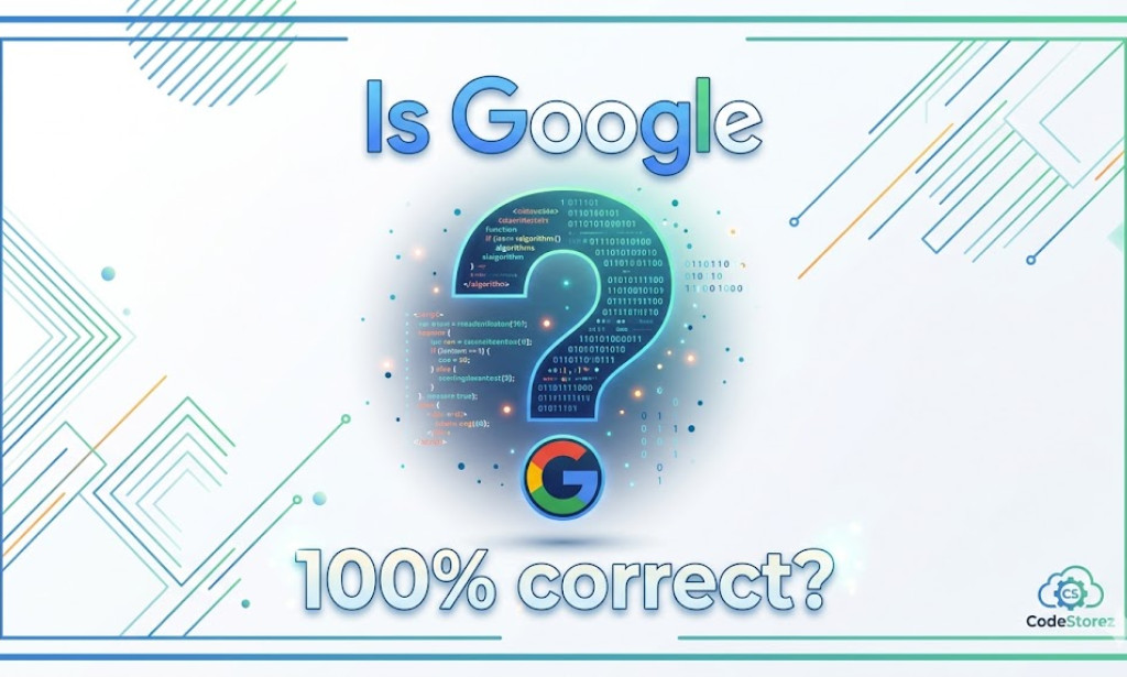Is Google 100% Correct?