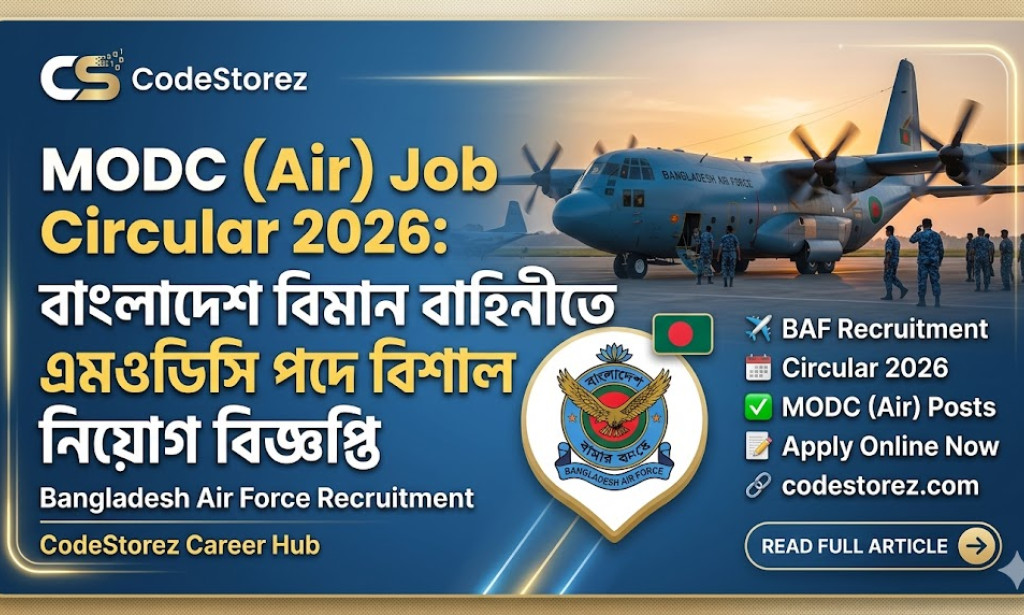 MODC (Air) Job Circular 2026: বাংলাদেশ বিমান বাহিনীতে এমওডিসি পদে বিশাল নিয়োগ বিজ্ঞপ্তি